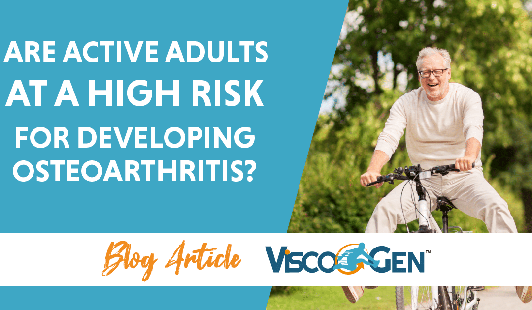 Are Active Adults at a Higher Risk for Developing Osteoarthritis?