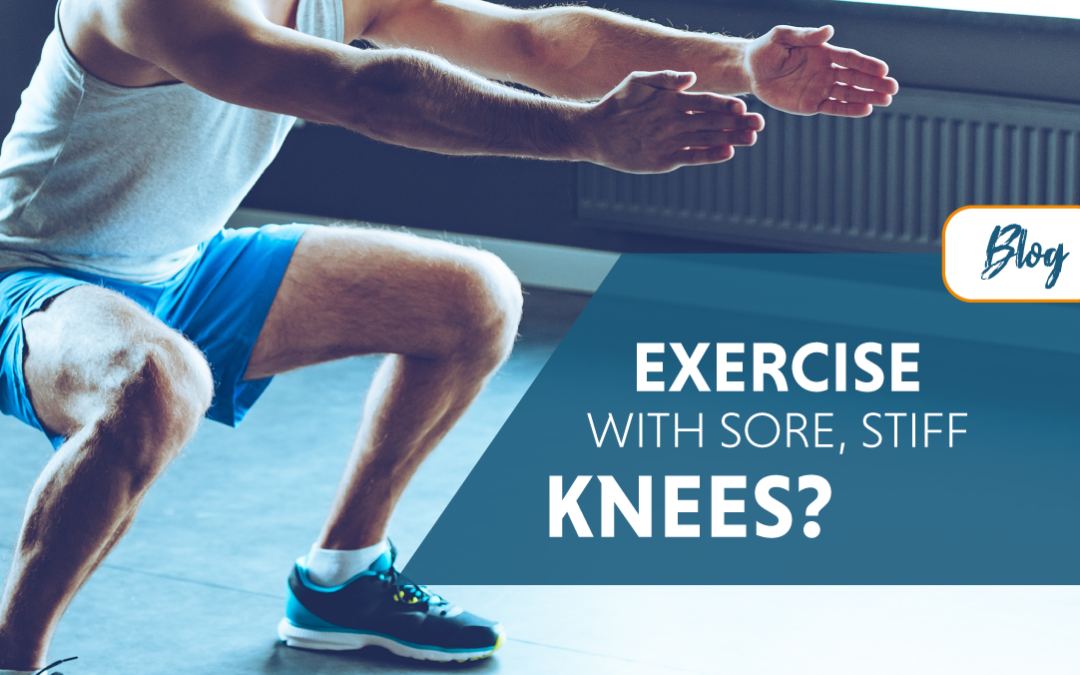 Should you Exercise with Sore, Stiff Knees?