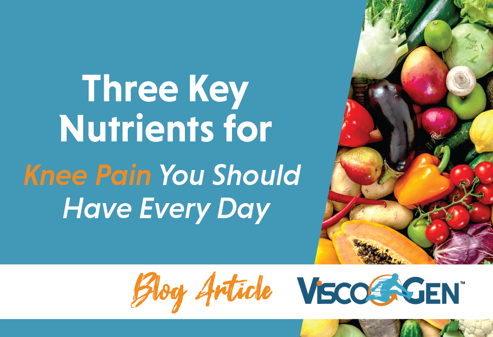 3 Key Nutrients for Knee Pain You Should Have Every Day