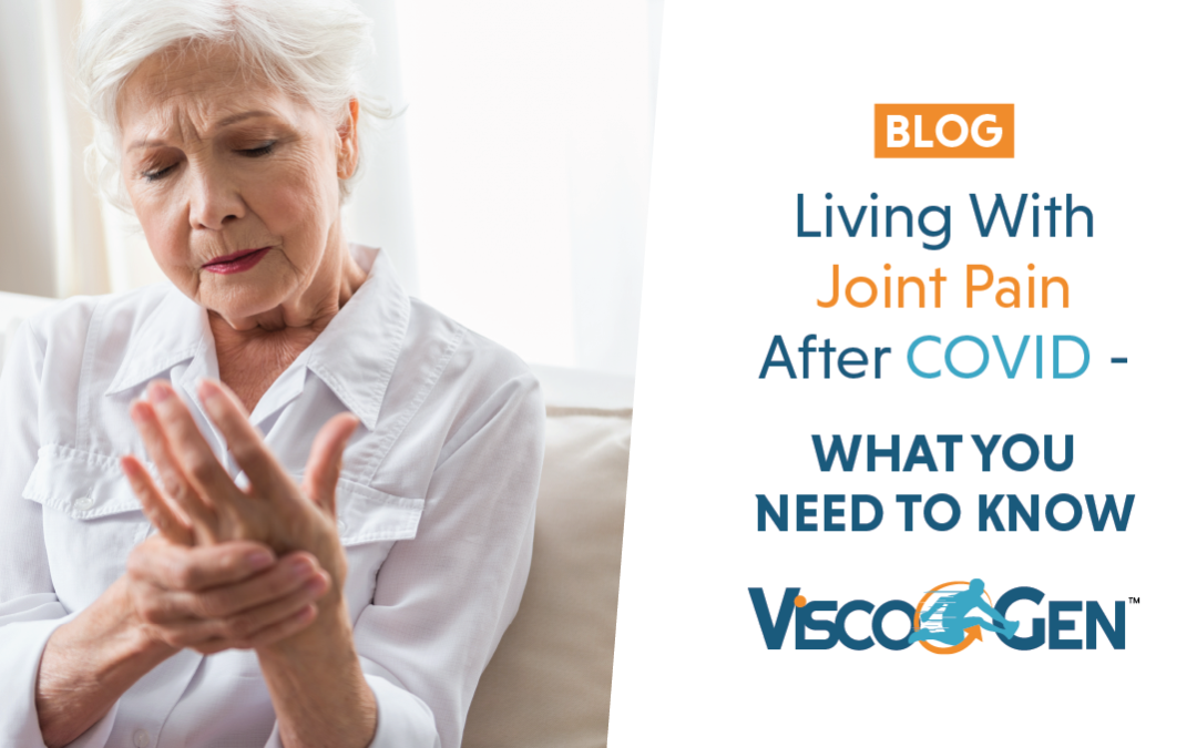Living With Joint Pain After COVID - What You Need to Know - ViscoGen™