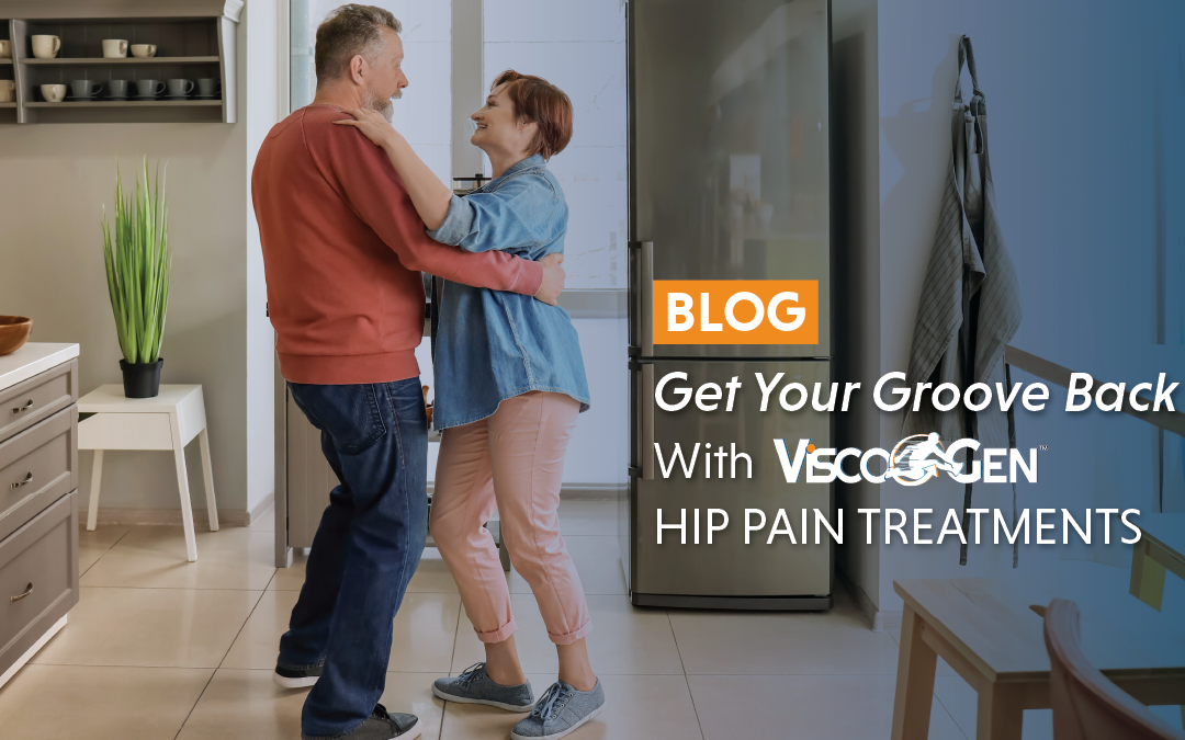 Get Your Groove Back with ViscoGen™'s Hip Pain Treatments