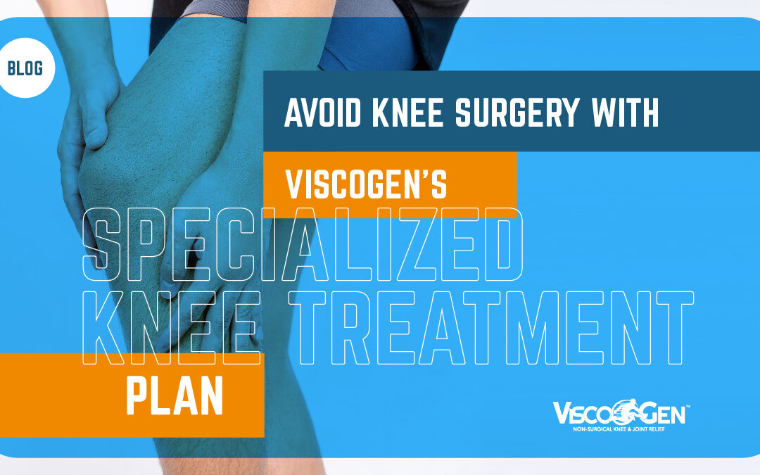 Viscogen - Avoid Knee Surgery with ViscoGen's Specialized Treatment Plan