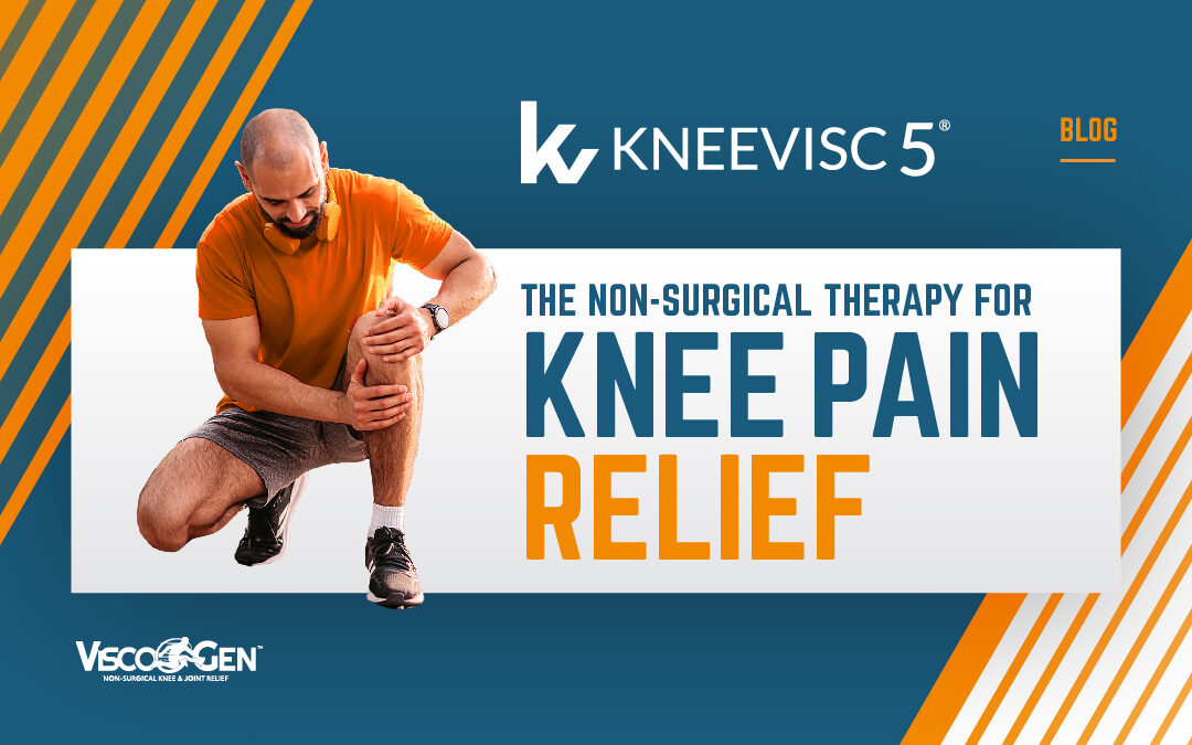 KneeVisc 5®: The Non-Surgical Therapy for Knee Pain Relief