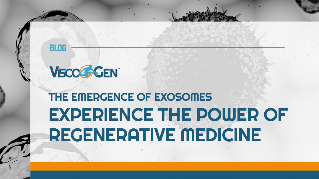 The Emergence of Exosomes – Experience the Power of Regenerative Medicine