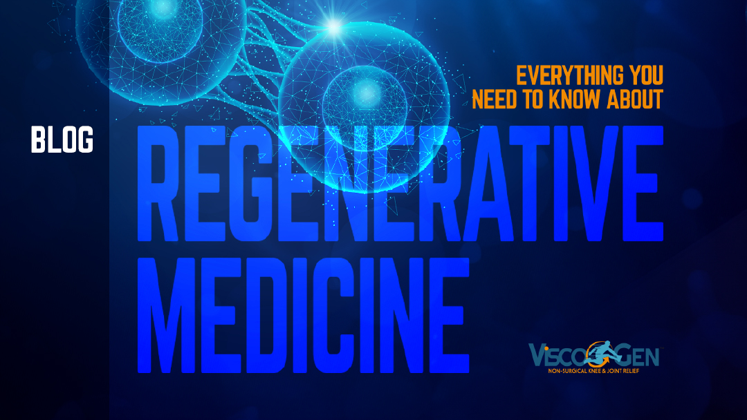 Everything You Need to Know About Regenerative Medicine