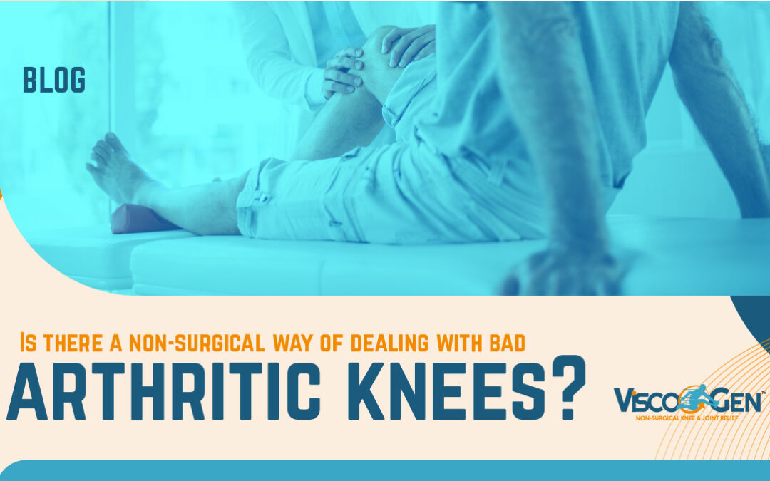 Is There a Non-Surgical Way of Dealing with Bad Arthritic Knees?